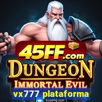vx777 plataforma